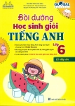 BỒI DƯỠNG HỌC SINH GIỎI TIẾNG ANH GLOBAL SUCCESS LỚP 6 - CÓ ĐÁP ÁN (Theo SGK Tiếng Anh 8 Global Success)